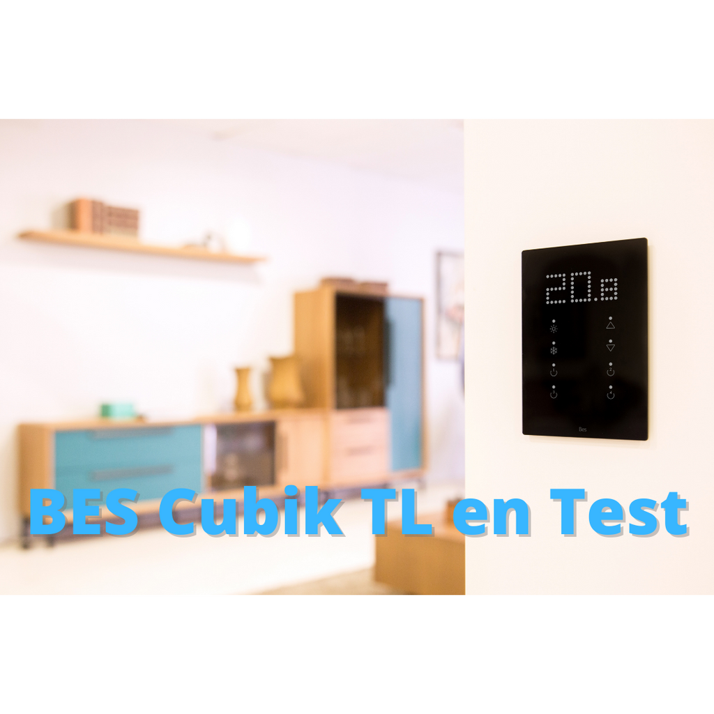 Test du thermostat KNX Cubik TL de chez BES